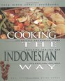 Cooking the Indonesian Way Includes LowFat and Vegetarian Recipes
