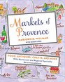 Markets of Provence Food Antiques Crafts and More