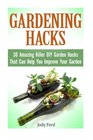 Gardening Hacks 30 Amazing Killer DIY Garden Hacks That Can Help You Improve Your Garden