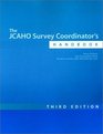 The JCAHO Survey Coordinator's Handbook