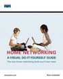 Home Networking  A Visual DoItYourself Guide