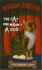 The Cat Who Wasn't a Dog (Trixie and Evangeline, Bk 6)