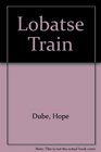 Lobatse Train