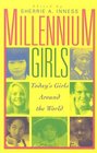 Millennium Girls  Today's Girls Around the World