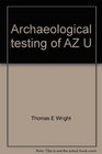 Archaeological testing of AZ U125  the Brown's Ranch Rock Shelter site in northern Scottsdale Maricopa County Arizona