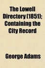 The Lowell Directory  Containing the City Record