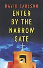 Enter by the Narrow Gate