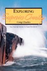 Exploring Superior Country The Nature Guide to Lake Superior