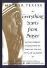 Everything Starts from Prayer Mother Teresa's Meditations on Spiritual Life for People