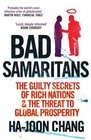 Bad Samaritans Rich Nations Poor Policies and the Threat to the Developing World
