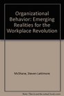 Organizational Behavior Emerging Realities for the Workplace Revolution