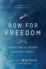 Row for Freedom Crossing an Ocean in Search of Hope