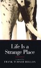 Life Is a Strange Place A Novel