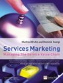 Services Marketing Managing the Service Value Chain