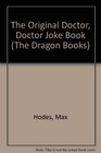 The Original Doctor Doctor Joke Book