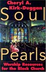 Soul Pearls Worship Resources for the Black Church