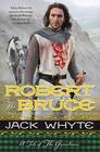 Robert the Bruce (aka Resistance) (aka The Renegade) (Bravehearts Chronicles, Bk 2)