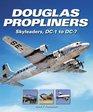 Douglas Propliners Skyleaders DC1 to DC7