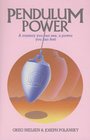 Pendulum Power: A Mystery You Can See, A Power You Can Feel