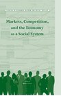 Markets Competition and the Economy as a Social System