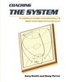 Coaching the System A complete guide to basketball's most explosive style of play