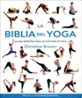 La biblia del yoga La guia definitiva para las posturas de yoga