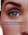 Bobbi Brown Beauty The Ultimate Beauty Resource