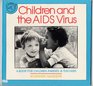 Children and the AIDS Virus A Book for Children Parents and Teachers