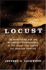 Locust The Devastating Rise and Mysterious Disappearance of the Insect That Shaped the American Frontier