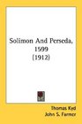 Solimon And Perseda 1599