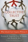 Collective Trust Why Schools Can't Improve Without It