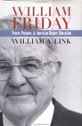 William Friday Power Purpose and American Higher Education