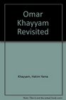 Omar Khayyam Revisited