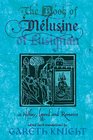 The Book of Melusine of Lusignan in History Legend and Romance