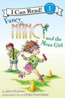 Fancy Nancy and the Mean Girl (I Can Read, Bk 1)