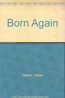 Born Again Made Brand New in Christ