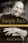 Simply Rich Life and Lessons from the Cofounder of Amway A Memoir
