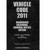 2011 Vehicle Code  Unabridged California Ed