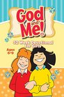 God and Me 52 Week Devotional for Girls Ages 69