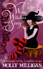 Wine, Witches and Song (The Everyday Witches of Wildham-on-Sea) (Volume 1)