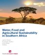 Water Food and Agricultural Sustainability in Southern Africa