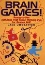 Brain Games  ReadytoUse Activities That Make Thinking Fun for Grades 612
