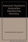 American Psychiatric Association Membership Directory