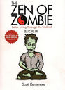 The Zen of Zombie Better Living Through the Undead