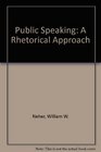 Public Speaking A Rhetorical Approach