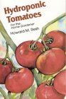 Hydroponic Tomatoes for the Home Gardener