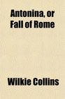 Antonina or Fall of Rome
