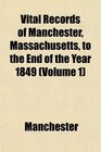 Vital Records of Manchester Massachusetts to the End of the Year 1849