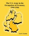 The Us Army in the Occupation of Germany 19441946