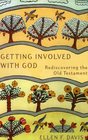 Getting Involved with God Rediscovering the Old Testament